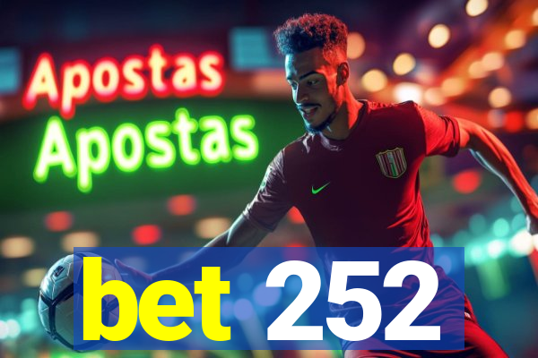 bet 252